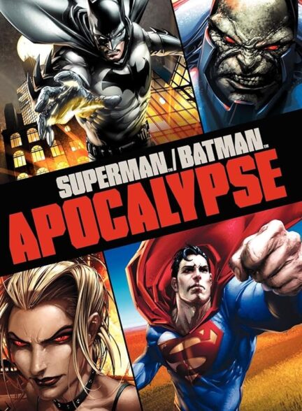 دانلود انیمیشن سوپرمن/بتمن: آخرالزمان (Superman/Batman: Apocalypse 2010)